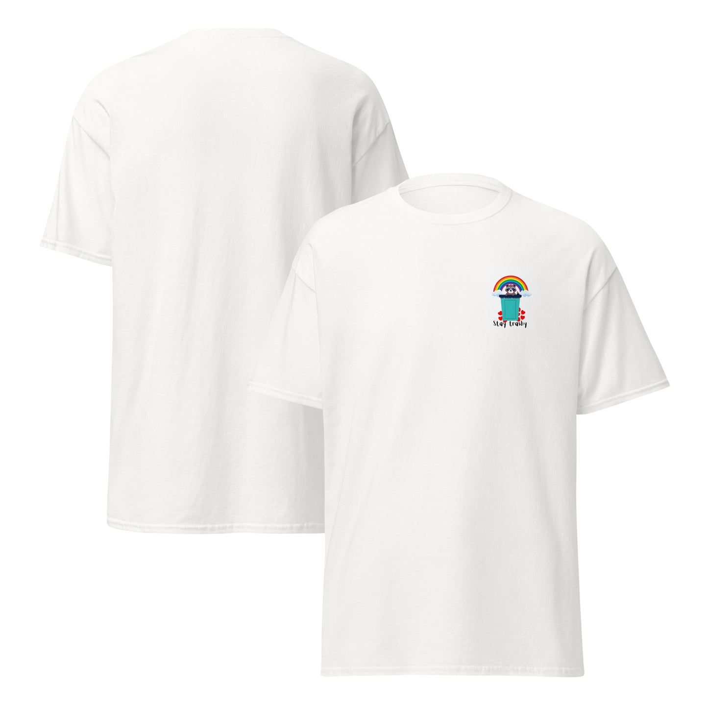 Stay Trashy - Classic Unisex T-Shirt